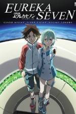 Watch Psalms of Planets Eureka Seven: Good Night, Sleep Tight, Young Lovers 123movies