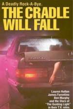 Watch The Cradle Will Fall 123movies