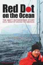 Watch Red Dot on the Ocean: The Matt Rutherford Story 123movies