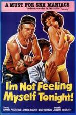Watch I'm Not Feeling Myself Tonight 123movies