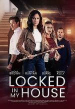 Watch Locked in My House 123movies