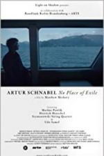 Watch Artur Schnabel: No Place of Exile 123movies