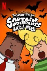 Watch The Spooky Tale of Captain Underpants Hack-a-Ween 123movies