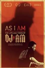 Watch As I AM: The Life and Times of DJ AM 123movies