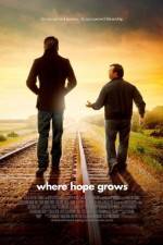 Watch Where Hope Grows 123movies