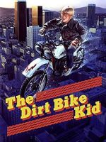 Watch The Dirt Bike Kid 123movies