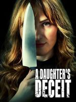 Watch A Daughter\'s Deceit 123movies