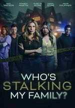 Watch Who\'s Stalking My Family 123movies