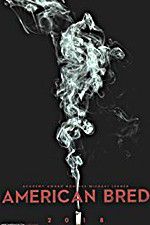Watch American Bred 123movies