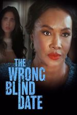 Watch The Wrong Blind Date 123movies