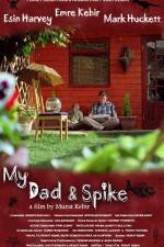 Watch My Dad & Spike 123movies