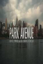 Watch Park Avenue: Money, Power and the American Dream 123movies