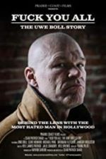Watch F*** You All: The Uwe Boll Story 123movies