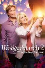Watch The Wedding March 2: Resorting to Love 123movies
