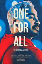 Watch One for All: The DJ Chris Villa Story 123movies