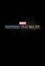 Watch Marvel\'s Behind the Mask 123movies