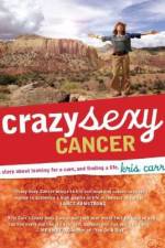 Watch Crazy Sexy Cancer 123movies