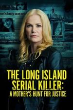 Watch The Long Island Serial Killer: A Mother\'s Hunt for Justice 123movies
