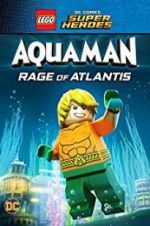 Watch LEGO DC Comics Super Heroes: Aquaman - Rage of Atlantis 123movies
