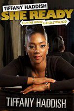 Watch Tiffany Haddish: She Ready! From the Hood to Hollywood 123movies