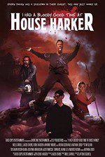 Watch I Had a Bloody Good Time at House Harker 123movies