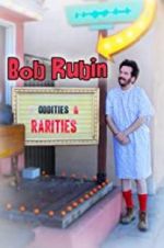 Watch Bob Rubin: Oddities and Rarities 123movies