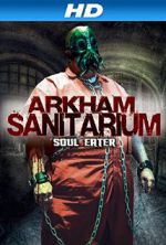 Watch Arkham Sanitarium: Soul Eater 123movies