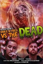 Watch Mike & Fred vs The Dead 123movies