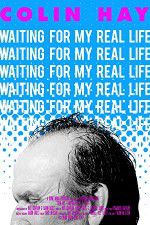 Watch Colin Hay - Waiting For My Real Life 123movies