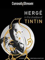 Watch Hergé: In the Shadow of Tintin 123movies