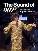 Watch The Sound of 007: Live from the Royal Albert Hall 123movies
