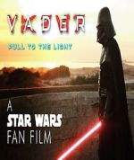 Watch Vader: Pull to the Light (Short 2024) 123movies