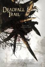 Watch Deadfall Trail 123movies