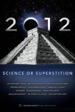 Watch 2012: Science or Superstition 123movies
