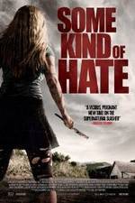 Watch Some Kind of Hate 123movies