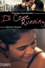Watch I'll Come Running 123movies