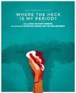 Watch Where the Heck Is My Period? 123movies