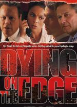 Watch Dying on the Edge 123movies