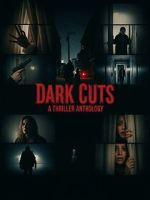 Watch Dark Cuts: A Thriller Anthology 123movies