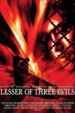Watch Lesser of Three Evils 123movies