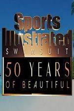 Watch Sports Illustrated Swimsuit 50 Years of Beautiful 123movies