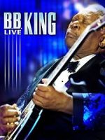 Watch B.B. King: Live 123movies