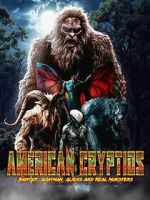 Watch American Cryptids: Bigfoot, Goatman, Aliens and Real Monsters 123movies