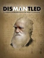 Watch Dismantled: A Scientific Deconstruction of The Theory of Evolution 123movies