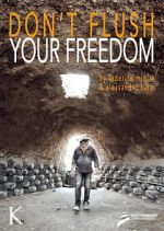 Watch Don\'t Flush Your Freedom 123movies