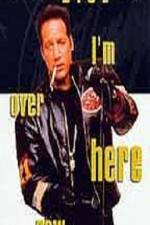 Watch Andrew Dice Clay I'm Over Here Now 123movies