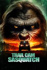 Watch Trail Cam Sasquatch 123movies