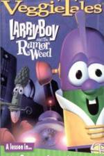 Watch Larry-Boy and the Rumor Weed 123movies