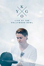 Watch Kygo: Live at the Hollywood Bowl 123movies