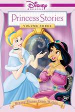 Watch Disney Princess Stories Volume Three Beauty Shines from Within 123movies